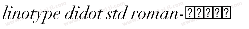 linotype didot std roman字体转换